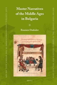 bokomslag Master Narratives of the Middle Ages in Bulgaria