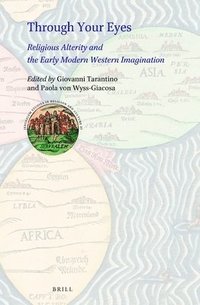 bokomslag Through Your Eyes: Religious Alterity and the Early Modern Western Imagination