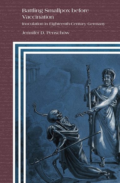Jennifer D. Penschow - Battling Smallpox before Vaccination, Inbunden