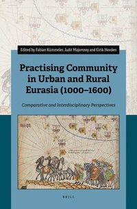 bokomslag Practising Community in Urban and Rural Eurasia (1000-1600)