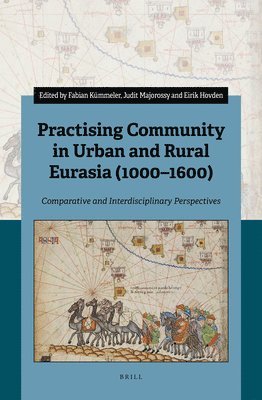 bokomslag Practising Community in Urban and Rural Eurasia (1000-1600)