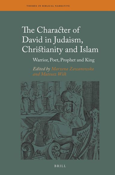 Marzena Zawanowska - Character of David in Judaism, Christianity and Islam, Inbunden