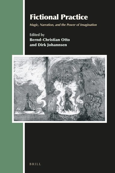 Bernd-Christian Otto - Fictional Practice: Magic, Narration, and the Power of Imagination, Inbunden