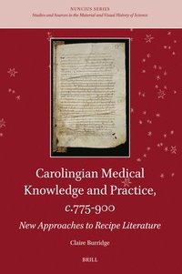 bokomslag Carolingian Medical Knowledge and Practice, c.775-900