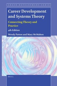 bokomslag Career Development and Systems Theory: Connecting Theory and Practice (4th Edition)