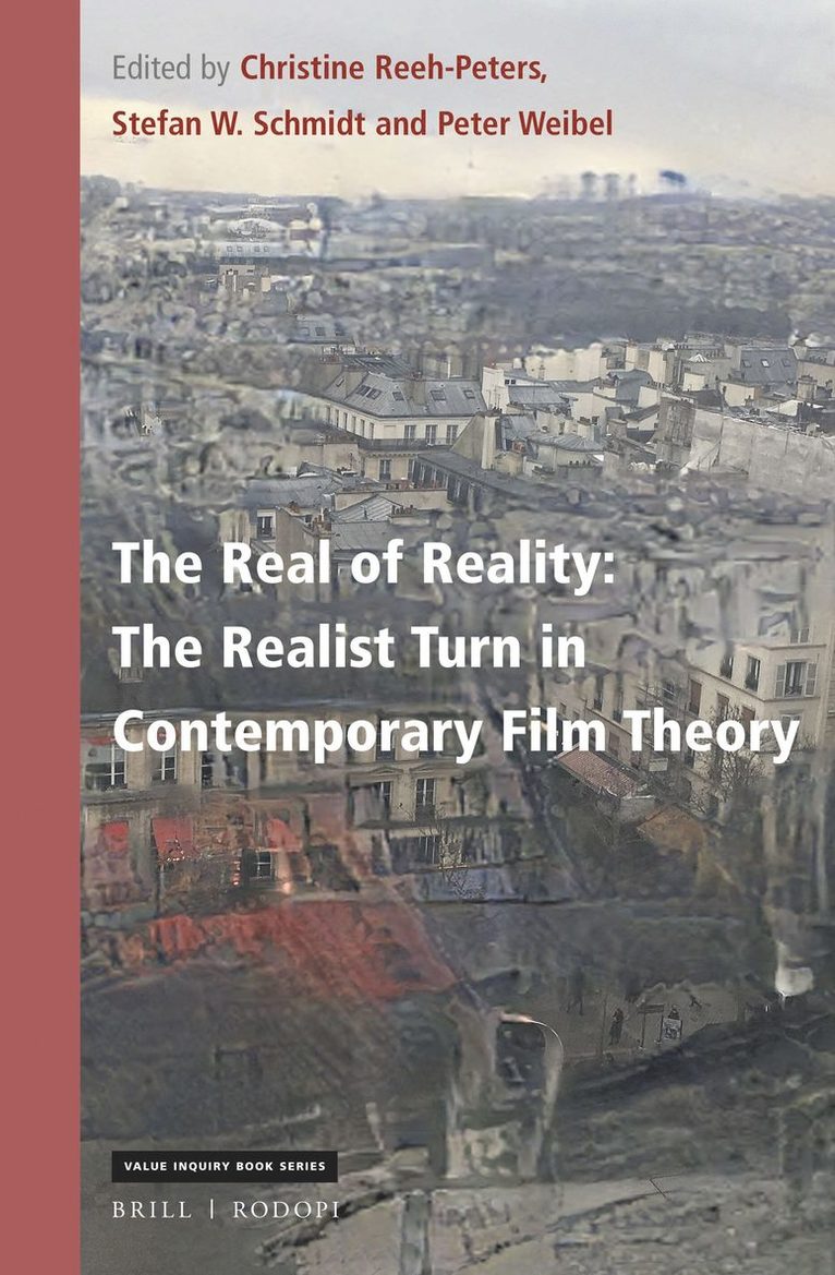 Real of Reality: The Realist Turn in Contemporary Film Theory