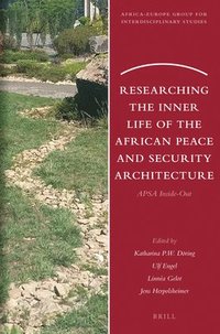 bokomslag Researching the Inner Life of the African Peace and Security Architecture