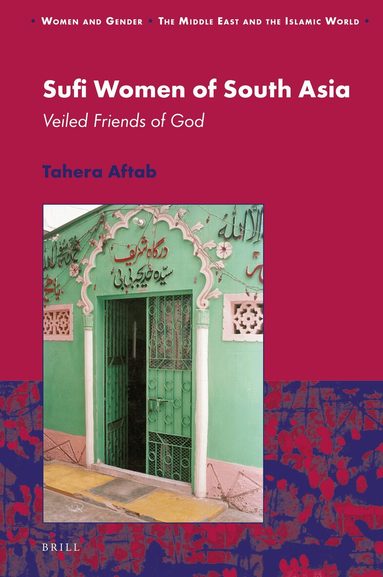 Tahera Aftab - Sufi Women of South Asia, Inbunden