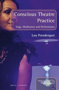 bokomslag Conscious Theatre Practice