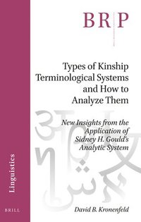 bokomslag Types of Kinship Terminological Systems and How to Analyze Them