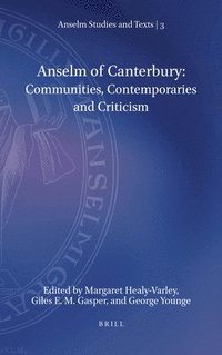 bokomslag Anselm of Canterbury: Communities, Contemporaries and Criticism