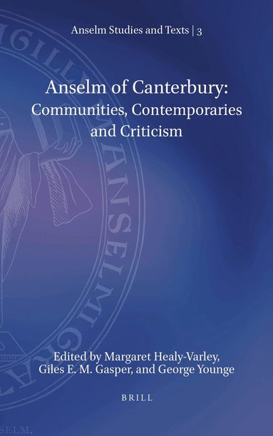 Margaret Healy-Varley - Anselm of Canterbury: Communities, Contemporaries and Criticism, Inbunden