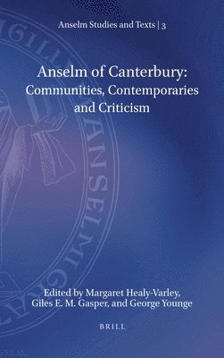 bokomslag Anselm of Canterbury: Communities, Contemporaries and Criticism