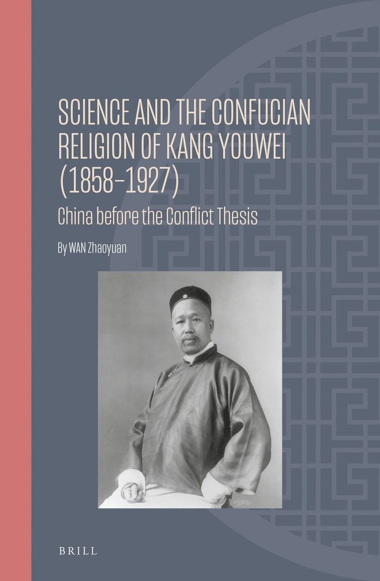 Science and the Confucian Religion of Kang Youwei (1858–1927)