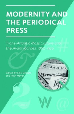 bokomslag Modernity and the Periodical Press