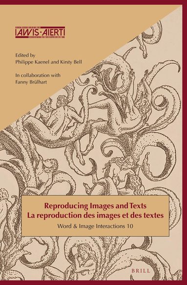 Kirsty Bell - Reproducing Images and Texts / La reproduction des images et des textes, Inbunden