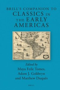 bokomslag Brill's Companion to Classics in the Early Americas