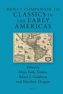 bokomslag Brill's Companion to Classics in the Early Americas