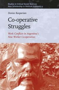 bokomslag Co-operative Struggles: Work Conflicts in Argentina's New Worker Co-operatives