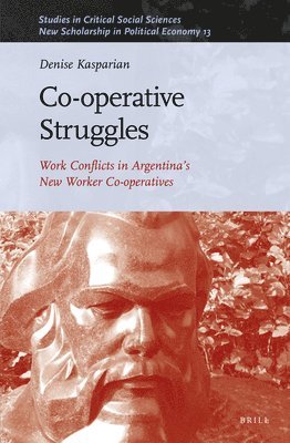 bokomslag Co-operative Struggles: Work Conflicts in Argentina's New Worker Co-operatives