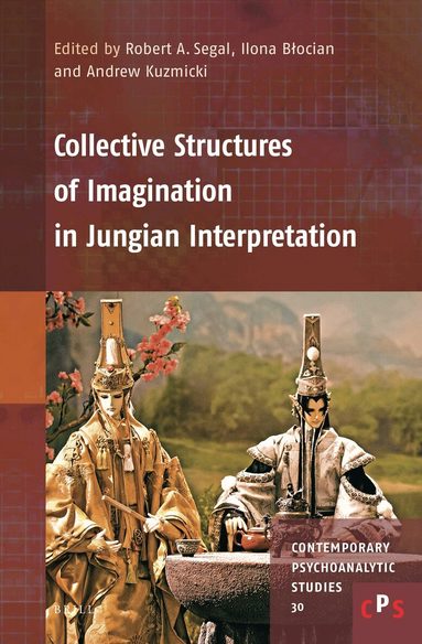 Robert Segal - Collective Structures of Imagination in Jungian Interpretation, Inbunden