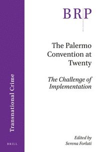 bokomslag Palermo Convention at Twenty; The Challenge of Implementation