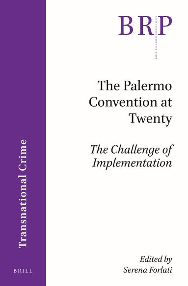 Serena Forlati - Palermo Convention at Twenty; The Challenge of Implementation, Häftad