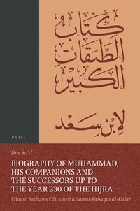 bokomslag Biography of Mu?ammad, His Companions and the Successors Up to the Year 230 of the Hijra: Eduard Sachau's Edition of Kit?b Al-?abaq&#