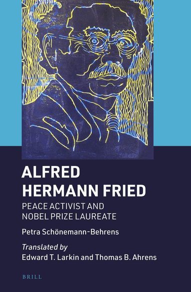 Petra Schönemann-Behrens - Alfred Hermann Fried, Inbunden