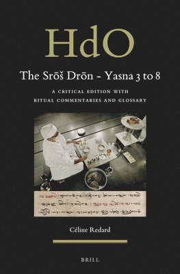 bokomslag The Sr?s Dr?n - Yasna 3 to 8: A Critical Edition with Ritual Commentaries and Glossary