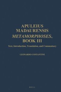 bokomslag Apuleius Madaurensis. Metamorphoses, Book III: Text, Introduction, Translation, and Commentary
