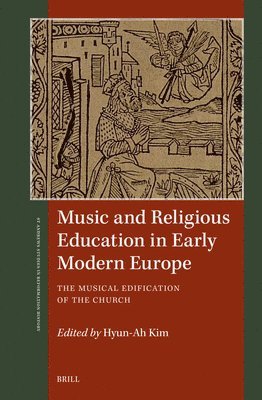 bokomslag Music and Religious Education in Early Modern Europe
