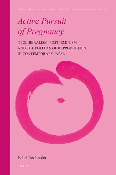 Isabel Fassbender - Active Pursuit of Pregnancy, Inbunden