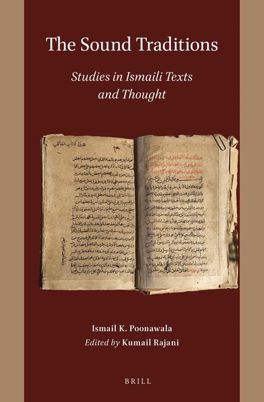Ismail K. Poonawala, Kumail Rajani - Sound Traditions: Studies in Ismaili Texts and Thought, Inbunden