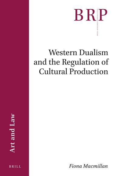 Fiona MacMillan - Western Dualism and the Regulation of Cultural Production, Häftad