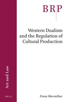 bokomslag Western Dualism and the Regulation of Cultural Production
