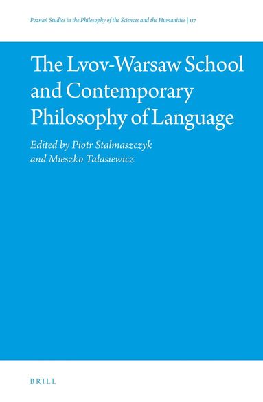 Piotr Stalmaszczyk - Lvov-Warsaw School and Contemporary Philosophy of Language, Inbunden