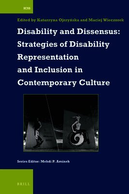 Katarzyna Ojrzynska - Disability and Dissensus: Strategies of Disability Representation and Inclusion in Contemporary Culture, Häftad