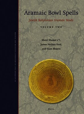 Shaul Shaked, James Nathan Ford - Aramaic Bowl Spells: Jewish Babylonian Aramaic Bowls Volume Two, Inbunden