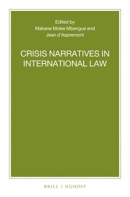 bokomslag Crisis Narratives in International Law