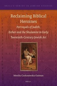 bokomslag Reclaiming Biblical Heroines