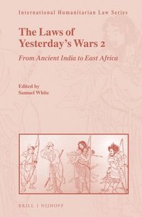 bokomslag The Laws of Yesterday's Wars 2: From Ancient India to East Africa
