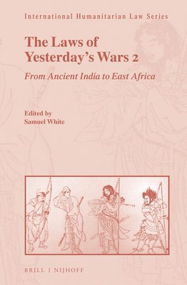 bokomslag The Laws of Yesterday's Wars 2: From Ancient India to East Africa