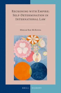bokomslag Reckoning with Empire: Self-Determination in International Law