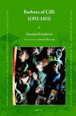 Daniela Dvořáková, Daniela Dvo&#345;áková, Daniela Dvoráková, Dvo& - Barbara of Cilli (1392-1451), Inbunden
