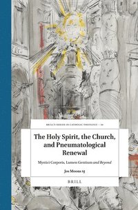 bokomslag Holy Spirit, the Church, and Pneumatological Renewal
