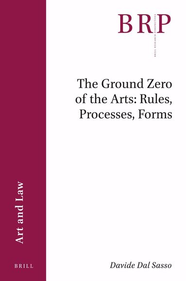 Davide Dal Sasso - Ground Zero of the Arts: Rules, Processes, Forms, Häftad