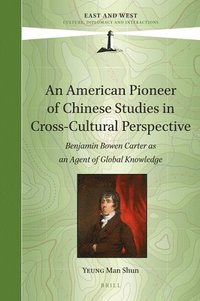 bokomslag American Pioneer of Chinese Studies in Cross-Cultural Perspective