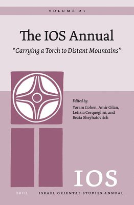 bokomslag IOS Annual Volume 21. "Carrying a Torch to Distant Mountains"