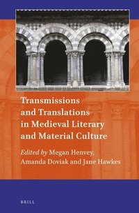 bokomslag Transmissions and Translations in Medieval Literary and Material Culture